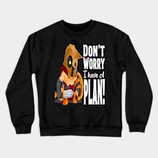 Don't Worry I Have A Plan RPG Gamer Crewneck Sweatshirt